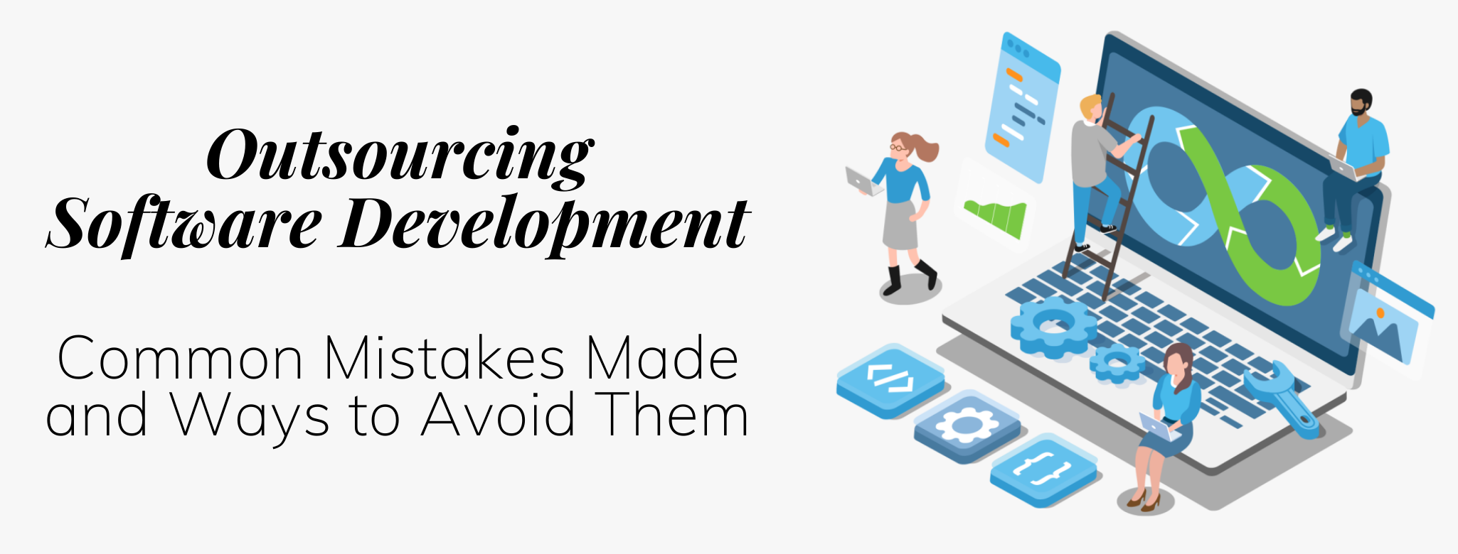 Outsourcing Software Development - Common Mistakes Made and Ways to Avoid Them 1 Outsourcing Software Development