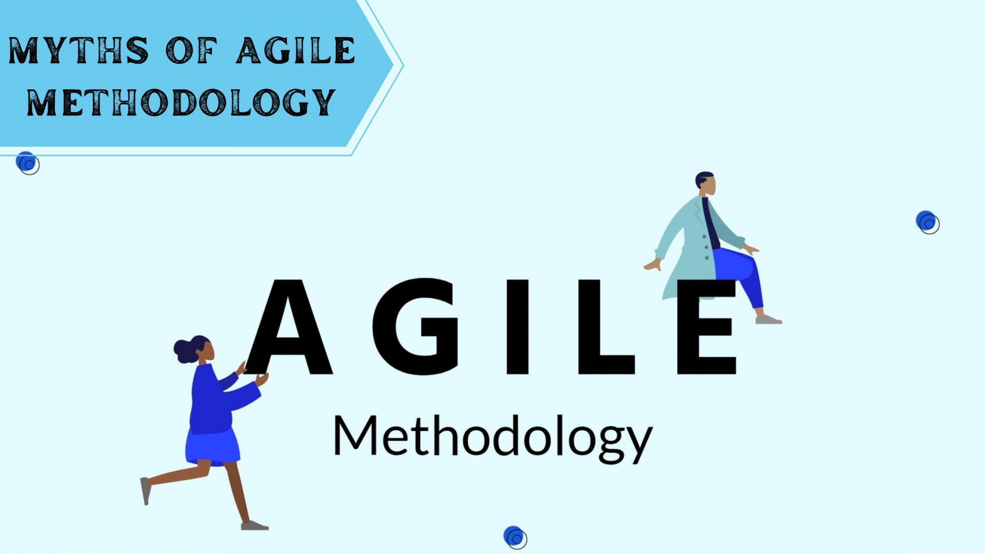 Myths of Agile Methodology