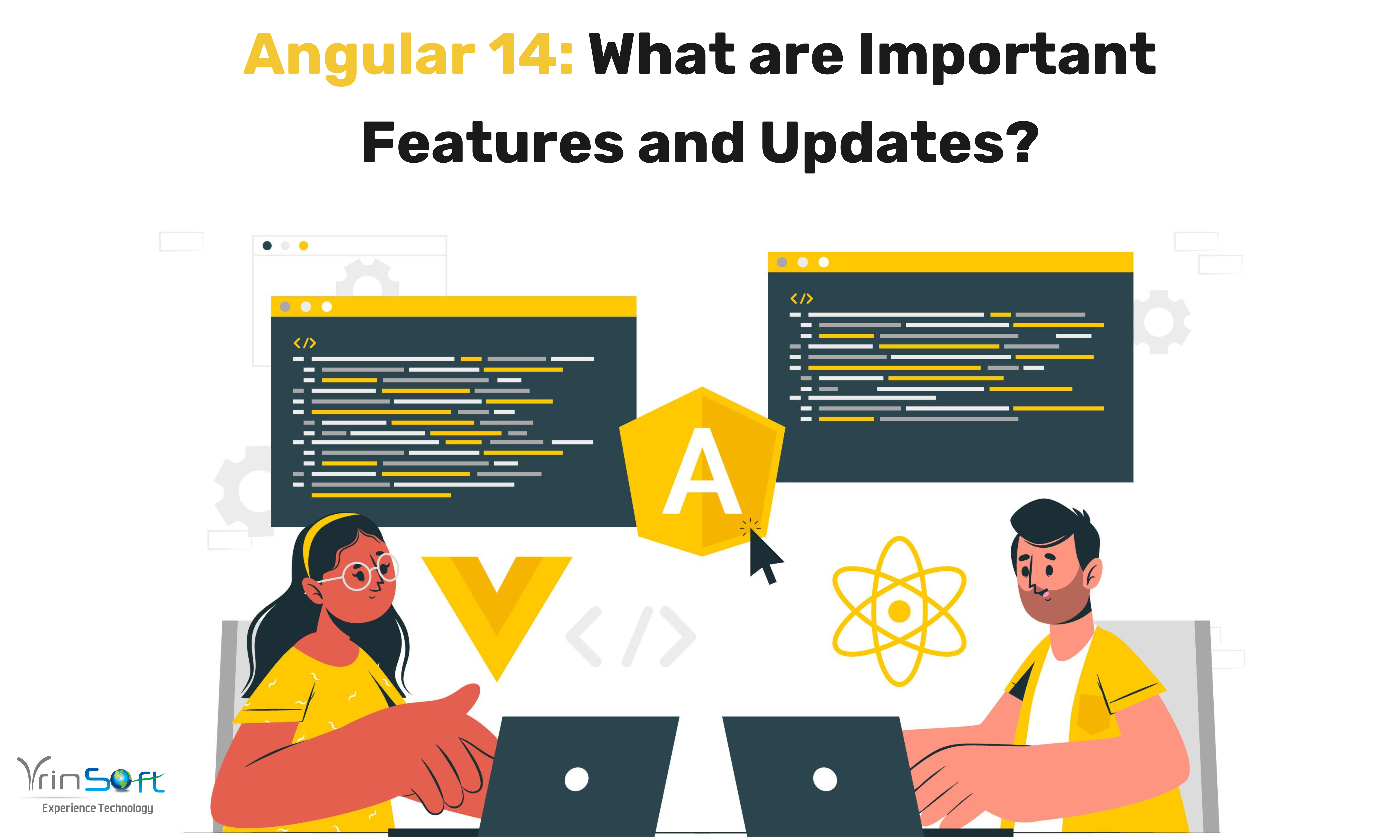 Angular 14: What are Important Features and Updates