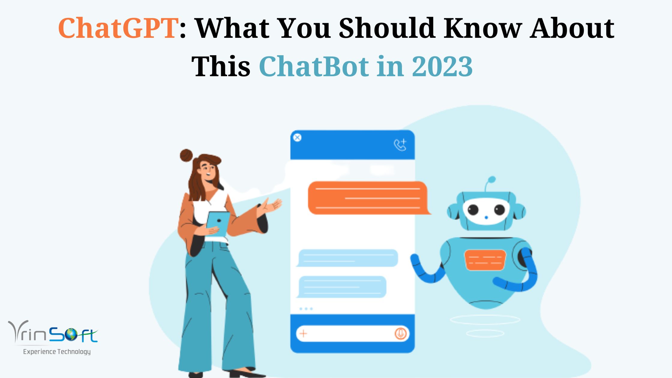 ChatGPT: What You Should Know About This ChatBot in 2023