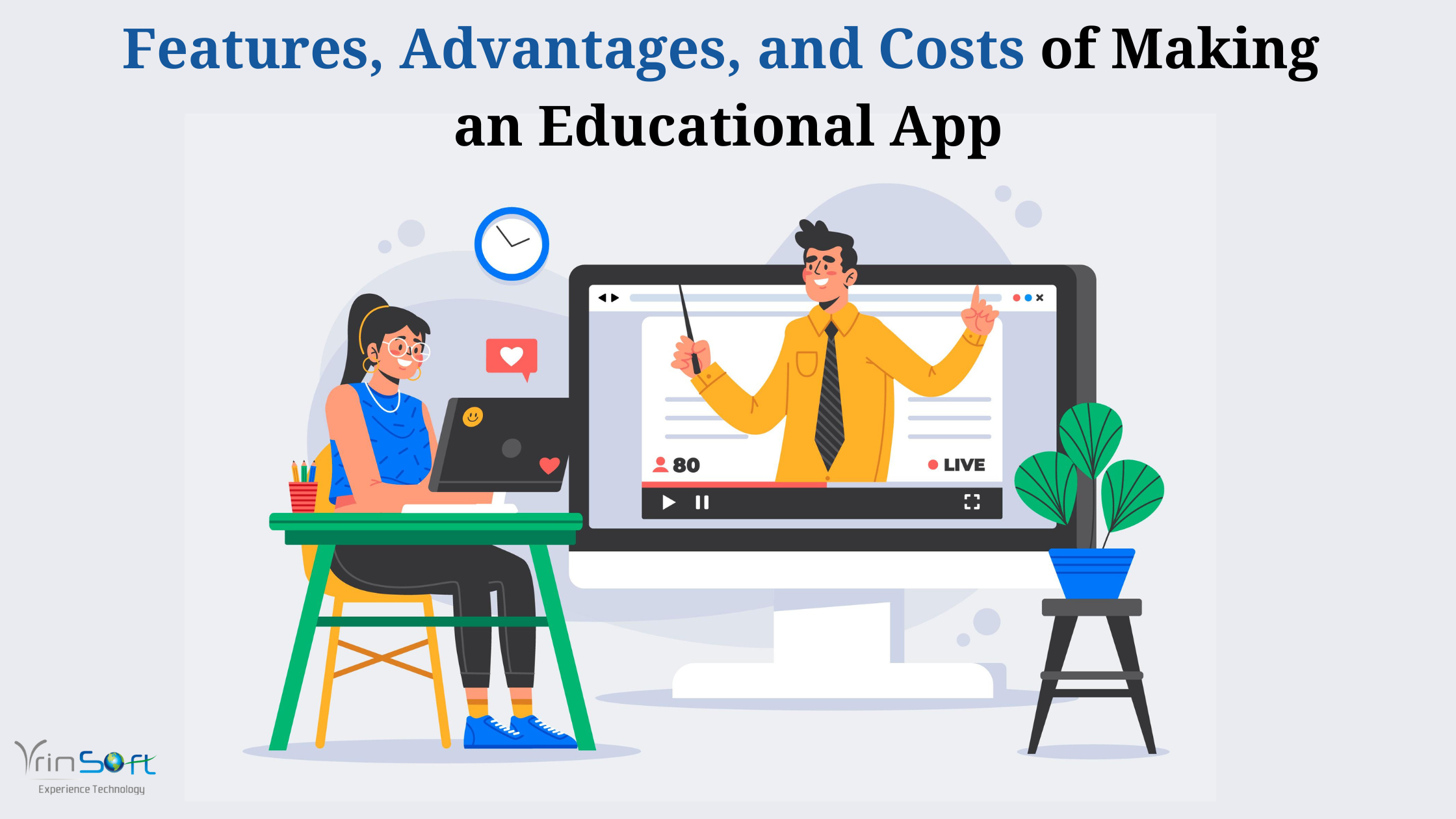 Features, Advantages, and Costs of Making an Educational App