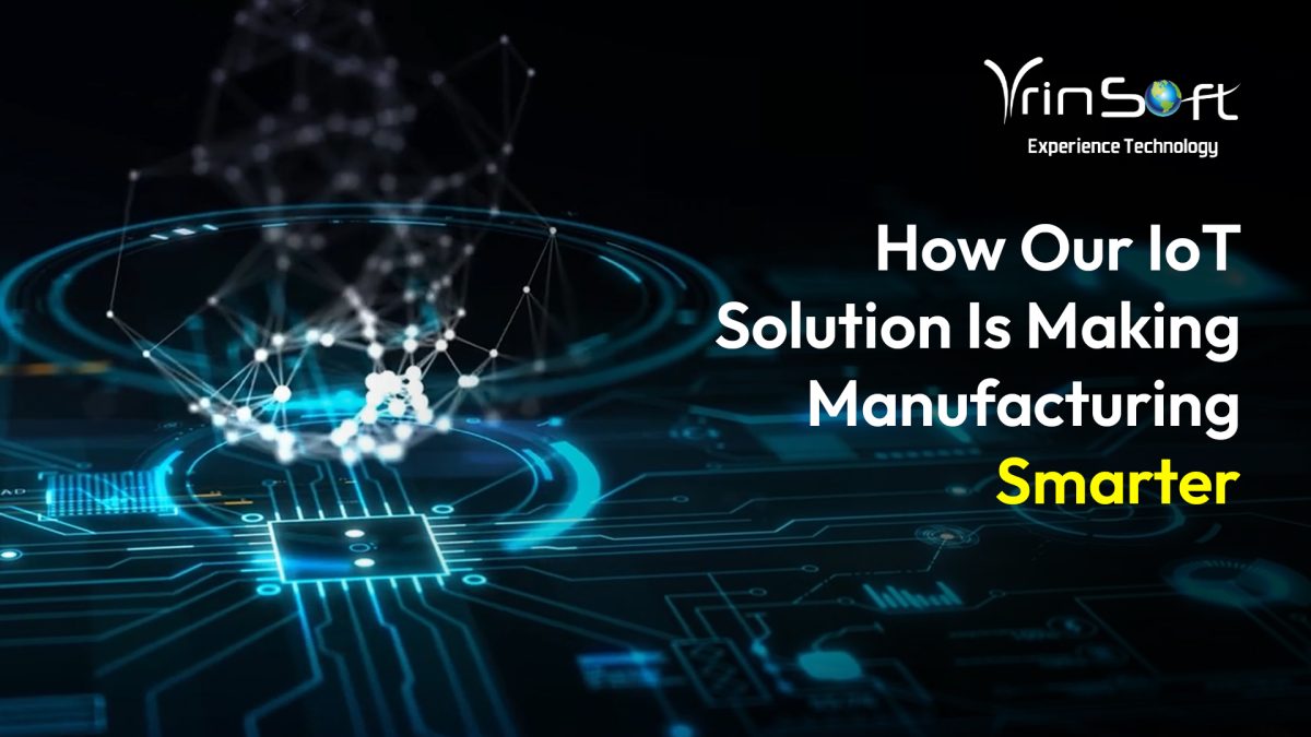 IoT Solutions for Smart Manufacturing | Vrinsoft Technology
