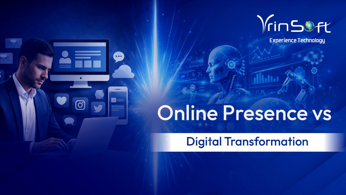 Online Presence is not Digital Transformation | Vrinsoft Technology